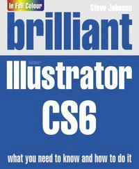 Brilliant Illustrator CS6; Steve Johnson; 2012