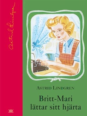 Britt-Marie lättar sitt hjärta; Astrid Lindgren; 2003