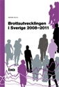 Brottsutvecklingen i Sverige 2008-2011; Brottsförebyggande rådet/Brå; 2012