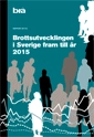 Brottsutvecklingen i Sverige fram till år 2015; Lisa Wallin; 2017