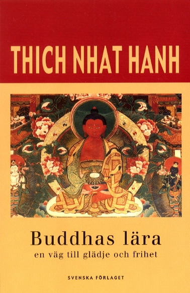 Buddhas lära - en väg till glädje och frihet; Thõch Nh¬t Hanh; 2000