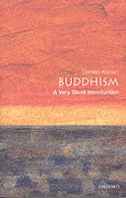 Buddhism: A Very Short Introduction; Damien Keown; 2000