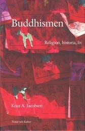 Buddhismen : religion, historia, liv; Knut A Jacobsen; 2002