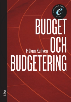 Budget och budgetering, bok med eLabb; Håkan Kullvén; 2009