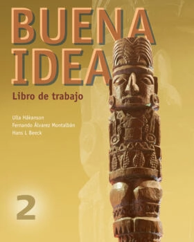 Buena idea 2 Libro de trabajo; Ulla Håkanson, Hans L Beeck, Fernando Alvarez Montalbán; 2007