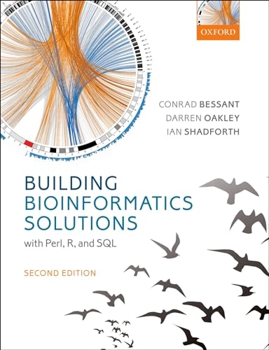 Building bioinformatics solutions : with Perl, R, and SQL; Conrad Bessant; 2014