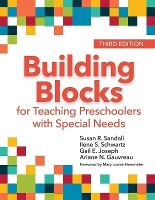 Building blocks for teaching preschoolers with special needs ; Susan R Sandall, Ilene S Schwartz, Gail Joseph, Ariane N Gauvreau; 2019