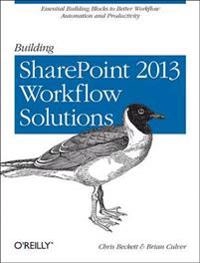 Building SharePoint 2013 Workflow Solutions; Chris Beckett, Brian Culver; 2013