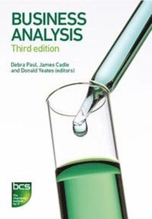 Business analysis; Debra Paul, James Cadle, Donald Yeates; 2014