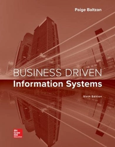 Business Driven Information Systems; Paige Baltzan; 2018