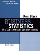 Business Statistics: For Contemporary Decision Making, Student Study Guide,; Ken Black; 2003