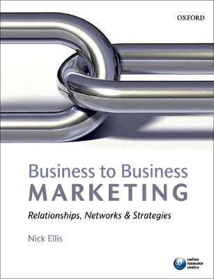 Business to Business Marketing; Nick Ellis; 2011