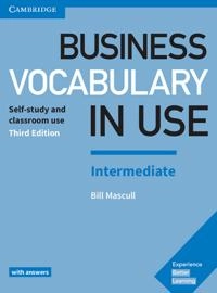 Business Vocabulary in Use: Intermediate Third edition. Wortschatzbuch + Lösungen; Bill Mascull; 2018