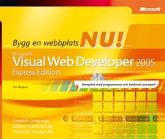 Bygg en webbplats nu! : Microsoft® Visual Web Developer 2005 : express edition; Jim Buyens; 2006