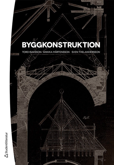 Byggkonstruktion; Tord Isaksson, Annika Mårtensson, Sven Thelandersson; 2020