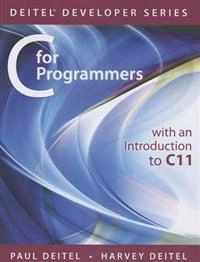 C for Programmers with an Introduction to C11; Paul J. Deitel; 2013