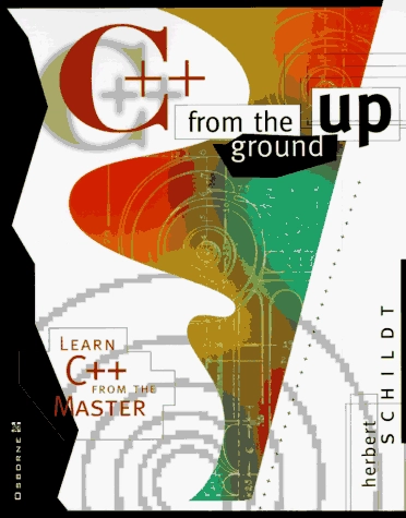 C++ from the ground up; Herbert Schildt; 1994