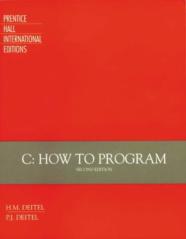 C How to Program; Harvey M Deitel; 1994