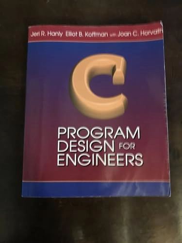 C Program Design for Engineers; Jeri R Hanly; 1994