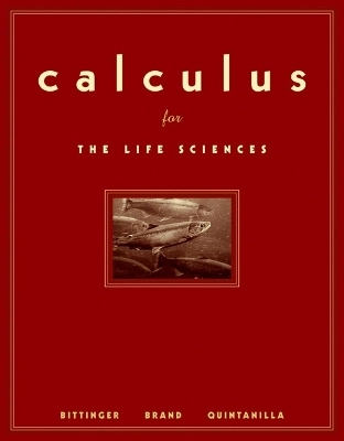 Calculus for the life sciences; Marvin L. Bittinger; 2006