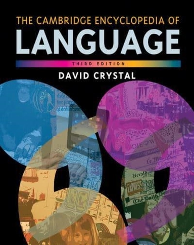 Cambridge Encyclopedia of Language; David (University of Wales, Bangor) Crystal; 2010