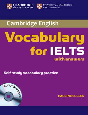 Cambridge vocabulary for IELTS with answers [Kombinerat material]; Pauline Cullen; 2008