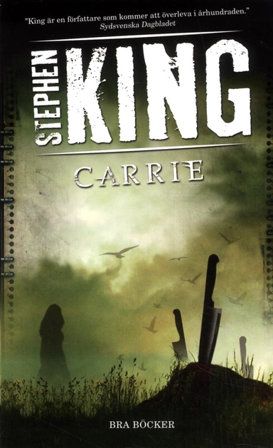 Carrie : en rysare om det undermedvetnas krafter; Stephen King; 2012