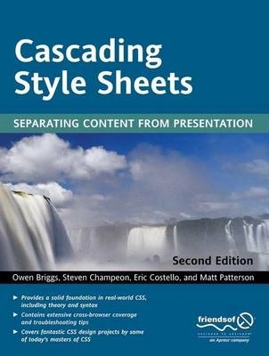 Cascading Style Sheets: Separating Content from Presentation; O. Briggs, S. Champeon, E. Costello, M. Patterson; 2004