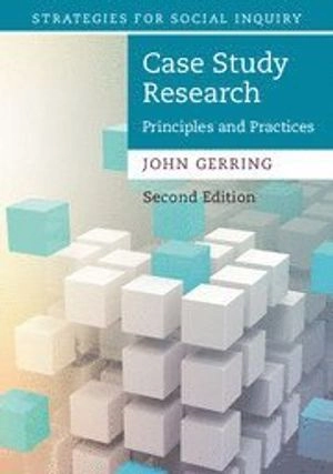 Case study research : principles and practices; John Gerring; 2017