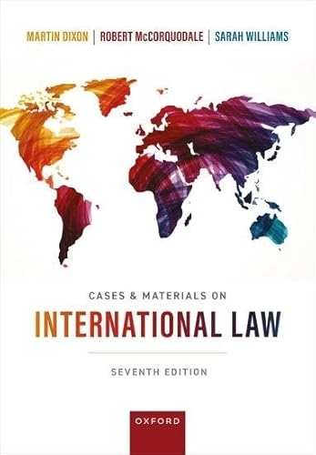 Cases and materials on international law; Martin Dixon; 2024