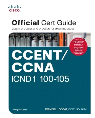 CCENT/CCNA ICND1 100-105 Official Cert Guide; Wendell. Odom; 2016