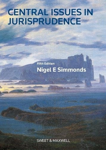 Central issues in jurisprudence : justice, law and rights; N. E. Simmonds; 2018