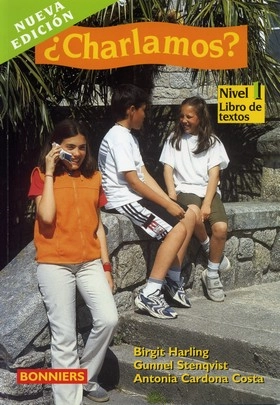 ¿Charlamos? 1 Libro de textos; Birgit Harling, Gunnel Stenqvist, Antonia Cardona Costa; 2001