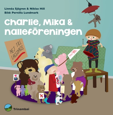 Charlie, Mika & nalleföreningen; Linnéa Sjögren, Niklas Hill; 2014