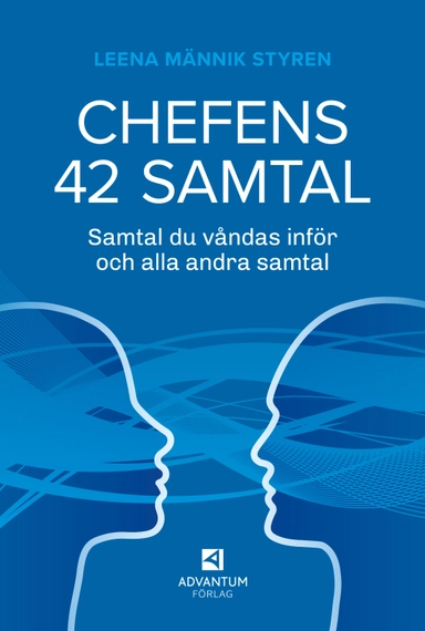 Chefens 42 samtal : samtal du våndas över och alla andra samtal; Leena Männik Styren; 2019