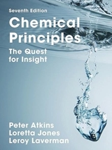 Chemical Principles: The Quest for Insight; Leroy Laverman, Peter Atkins, Loretta Jones; 2016