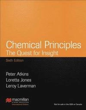 Chemical Principles: The quest for insight; Peter W. Atkins, Leroy Laverman; 2013