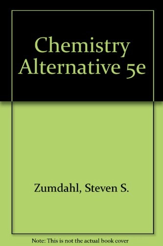 Chemistry; Steven S. Zumdahl, Susan A. Zumdahl; 2000