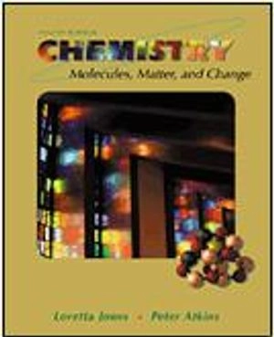 Chemistry : molecules, matter, and change; Loretta Jones; 2000