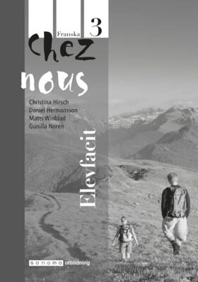 Chez nous 3 Elevfacit; Lena Wilhelmsson, Christina Hirsch, Daniel Hermansson; 2012