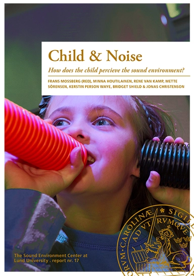 Child & Noise; Irene van Kamp, Mette Sörensen, Kerstin Person Waye, Bridget Shield, Jonas Christensen, Minna Houtilainen; 2017