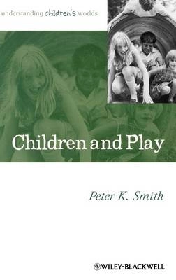 Children and Play; Peter K. Smith; 2009