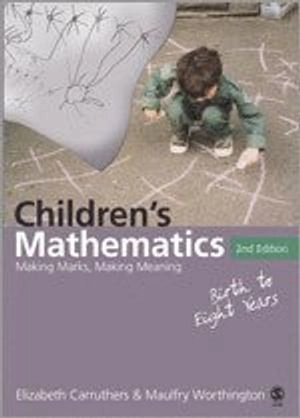 Children's Mathematics; Elizabeth Carruthers; 2006