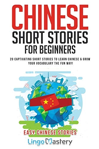 Chinese Short Stories For Beginners; Lingo Mastery; 2020