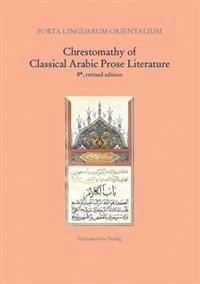 Chrestomathy of Classical Arabic Prose Literature; Rudolf E. Brunno, August Fischer; 2008