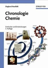 Chronologie Chemie: Entdecker und Entdeckungen, 3., überarbeitete und ergän; Sieghard Neufeldt; 2003