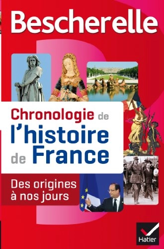 Chronologie de l'histoire de France - Des origines à nos jours; Guillaume Bourel, Marielle Chevallier, Axelle Guillausseau, Guillaume Joubert; 2013