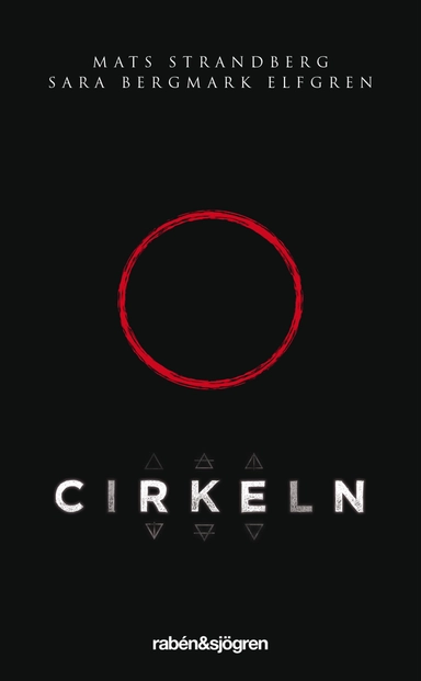 Cirkeln; Sara Bergmark Elfgren, Mats Strandberg; 2015