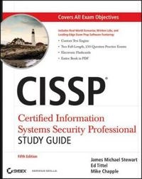 CISSP: Certified Information Systems Security Professional Study Guide, 5th; James M. Stewart, Ed Tittel, Mike Chapple; 2011