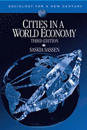 Cities in a world economy; Saskia Sassen; 2006